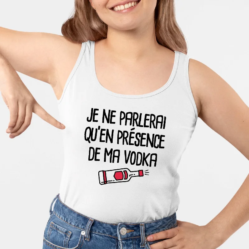 Débardeur Femme Je ne parlerai qu'en présence de ma vodka